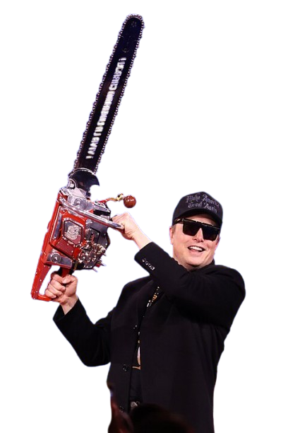 Elon with chainsaw